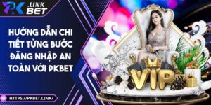 Hướng dẫn chi tiết từng bước đăng nhập an toàn với Pkbet